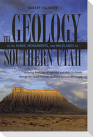 The Geology of the Parks, Monuments, and Wildlands of Southern Utah