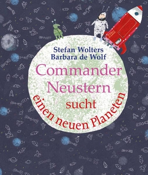 Wolters, Stefan. Commander Neustern sucht einen neuen Planeten. Freies Geistesleben GmbH, 2022.