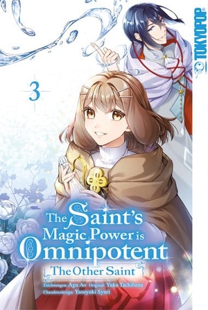 Aoagu / Tachibana, Yuka et al. The Saint's Magic Power is Omnipotent: The Other Saint 03. TOKYOPOP GmbH, 2024.