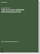 The old high German diphthongization