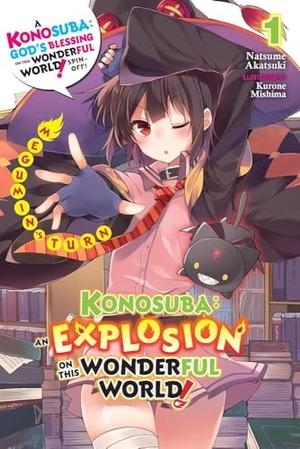 Mishima, Kurone / Natsume Akatsuki. Konosuba - An Explosion on This Wonderful World!, Vol. 1 (light novel). Yen Press, 2019.