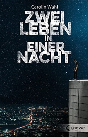 Wahl, Carolin. Zwei Leben in einer Nacht - Roman zum Thema Online-Challenges. Loewe Verlag GmbH, 2020.