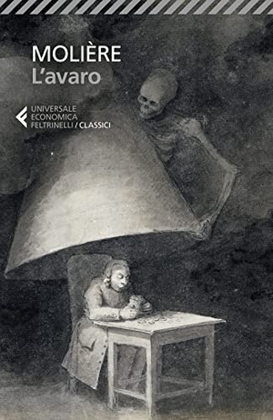 Molière. L' avaro. Feltrinelli, 2022.