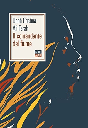 Ali Farah, Ubah Cristina. Il comandante del fiume. , 2022.