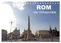 Rom - die Höhepunkte (Tischkalender 2025 DIN A5 quer), CALVENDO Monatskalender