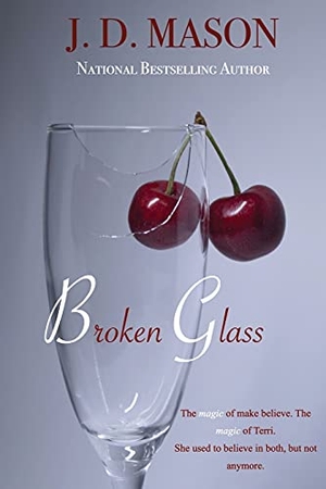 Mason, J D. Broken Glass. Spirit in the Dark Publishing, LLC, 2021.