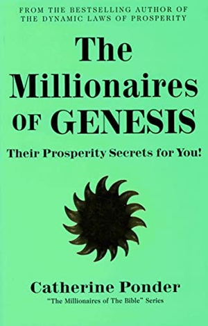 Ponder, Catherine. The Millionaires of Genesis - Their Prosperity Secrets for You! (the Millionaires of the Bible Series). DeVorss & Company, 1976.