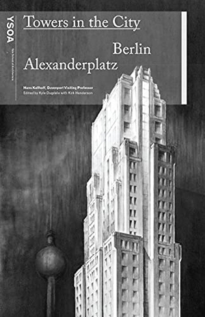 Kollhoff, Hans. Towers in the City - Berlin Alexanderplatz. Actar D, 2021.