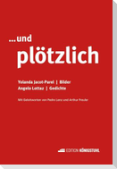 ...und plötzlich