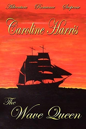 Harris, Caroline. The Wave Queen. AuthorHouse UK, 2008.