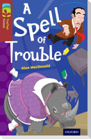 Oxford Reading Tree TreeTops Fiction: Level 15: A Spell of Trouble
