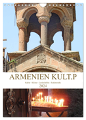 Armenien KULT.P - Kultur - Klöster - Landschaften - Seidenstraße (Wandkalender 2024 DIN A4 hoch), CALVENDO Monatskalender