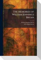 The Memories of William Jennings Bryan