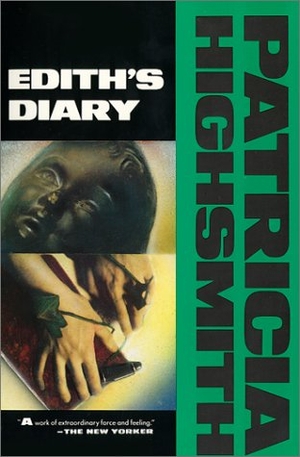 Highsmith, Patricia. Edith's Diary. Grove Atlantic, Inc., 1994.