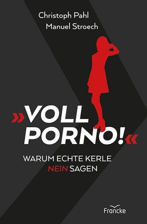 Phal, Christoph / Manuel Stroech. Voll Porno! - Wa