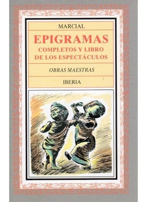 Marcial, Marco Valerio. Epigramas completos. Editorial Iberia, S.A., 1976.