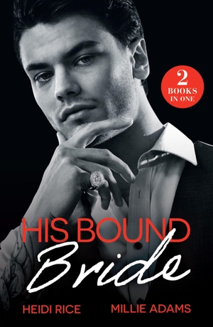 Rice, Heidi / Millie Adams. HIS BOUND BRIDE PB - Kidnapped by the Devil (Captive Mafia Seductions) / Baby-Bound to the Greek. HarperCollins Publishers, 2026.