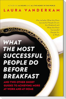 What the Most Successful People Do Before Breakfast
