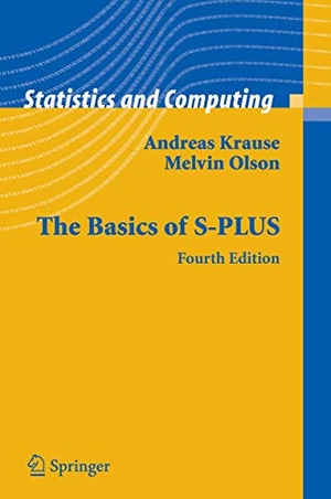 Krause, Andreas / Melvin Olson. The Basics of S-Plus. Springer New York, 2005.
