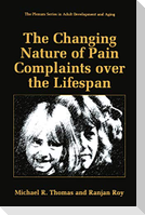 The Changing Nature of Pain Complaints over the Lifespan