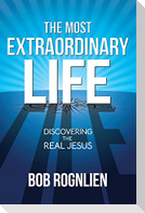 The Most Extraordinary Life