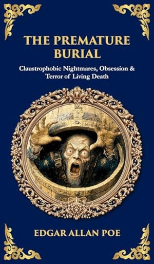 Zengerink, Tim. The Premature Burial - Claustrophobic Nightmares, Obsession & Terror of Living Death (Deluxe Hardbound Edition). Muze Publishing, 2025.