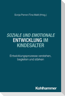 Soziale und emotionale Entwicklung im Kindesalter