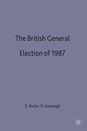 Butler, David / Dennis Kavanagh. The British General Election of 1987. Palgrave MacMillan UK, 1988.