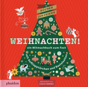 Barnes, Lesley. Weihnachten! - Ein Mitmachbuch zum Fest. Phaidon Verlag GmbH, 2026.