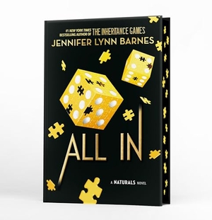 Barnes, Jennifer Lynn. All in (Deluxe Limited Edition). Little, Brown Books for Young Readers, 2026.