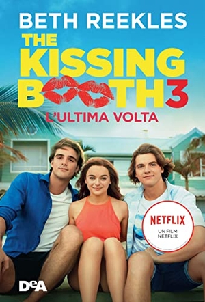 Reekles, Beth. The kissing booth 3. L'ultima volta. De Agostini, 2021.