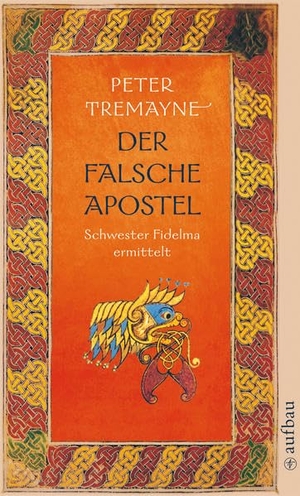 Tremayne, Peter. Der falsche Apostel - Schwester Fidelma ermittelt. Aufbau Taschenbuch Verlag, 2009.