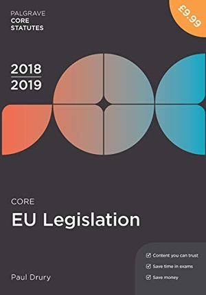 Drury, Paul. Core EU Legislation 2018-19. Bloomsbury Publishing PLC, 2018.