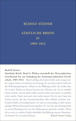 Steiner, Rudolf. Sämtliche Briefe - Band 4: Wirken innerhalb der Theosophischen Gesellschaft bis zur Gründung der Anthroposophischen Gesellschaft, 16. Januar 1905 - 31. Dezember 1912. Steiner Verlag, Dornach, 2026.
