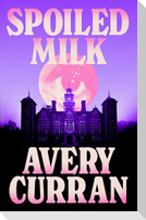 Spoiled Milk