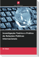 Investigação Teórica e Prática de Relações Públicas Internacionais