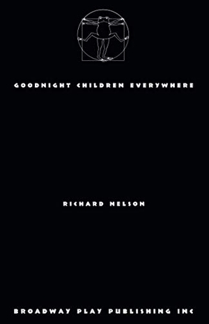 Nelson, Richard. Goodnight Children Everywhere. Broadway Play Publishing, 2019.