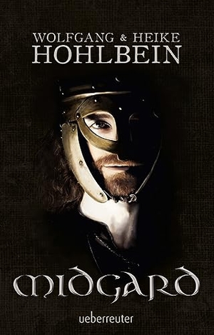Hohlbein, Wolfgang / Heike Hohlbein. Midgard. Ueberreuter Verlag, 2015.
