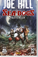 Joe Hill: Sea Dogs - Blutige Wellen