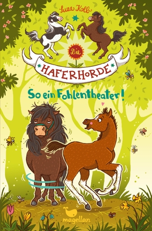 Kolb, Suza. Die Haferhorde 08 - So ein Fohlentheater!. Magellan GmbH, 2017.