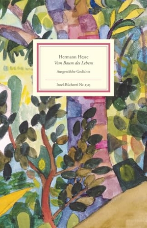 Hesse, Hermann. Vom Baum des Lebens - Ausgewählte Gedichte. Insel Verlag GmbH, 2022.