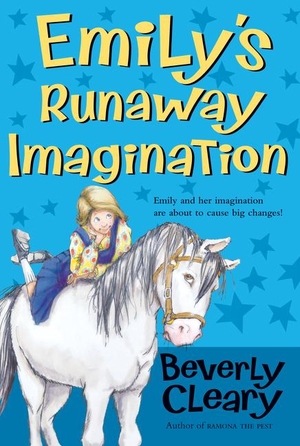 Cleary, Beverly. Emily's Runaway Imagination. HarperCollins, 2008.