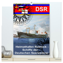 Heimathafen Rostock - Schiffe der Deutschen Seereederei (hochwertiger Premium Wandkalender 2025 DIN A2 hoch), Kunstdruck in Hochglanz