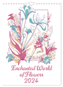 Enchanted World of Flowers (Wall Calendar 2024 DIN A4 portrait), CALVENDO 12 Month Wall Calendar