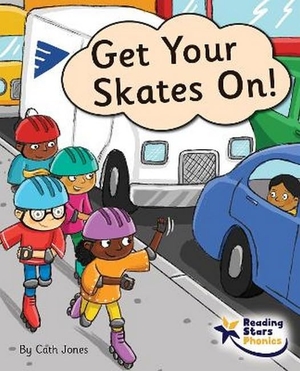 Jones, Cath. Get Your Skates On! - Phase 5. Ransom Publishing, 2022.