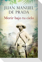 Morir bajo tu cielo