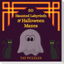 50 Haunted Labyrinth & Halloween Mazes