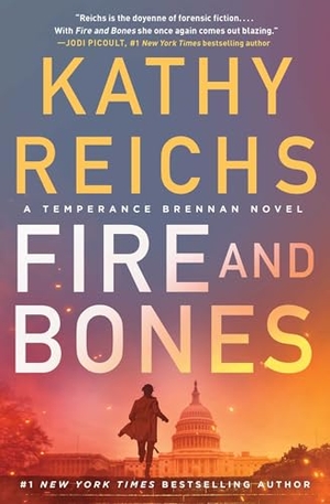 Reichs, Kathy. Fire and Bones. Scribner Book Company, 2025.