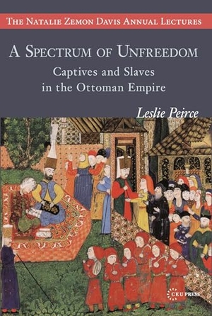 Peirce, Leslie. A Spectrum of Unfreedom - Captives and Slaves in the Ottoman Empire. Central European University Press, 2021.