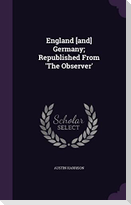 England [and] Germany; Republished From 'The Observer'